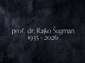 Rajko Šugman 1947 - 2026